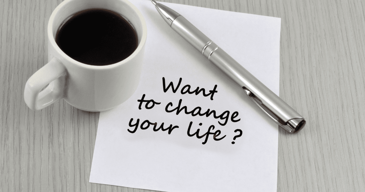 Choosing to Change Your Life